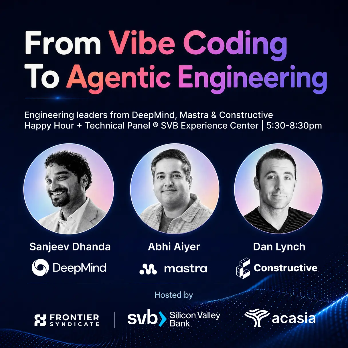 From Vibe Coding to Agentic Engineering | DeepMind, Mastra, Constructive (Happy Hour + Panel)